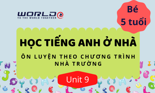 UNIT 5 (5 TUỔI - TUẦN 11 VÀ TUẦN 12) LETTER M.N.O - 10 TIẾT (HOME)